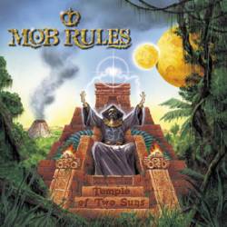 Mob Rules : Temple of Two Suns